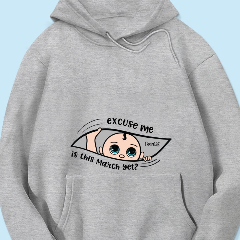 Excuse Me Is It Yet, Pregnancy Announcement, Personalized Maternity Shirt