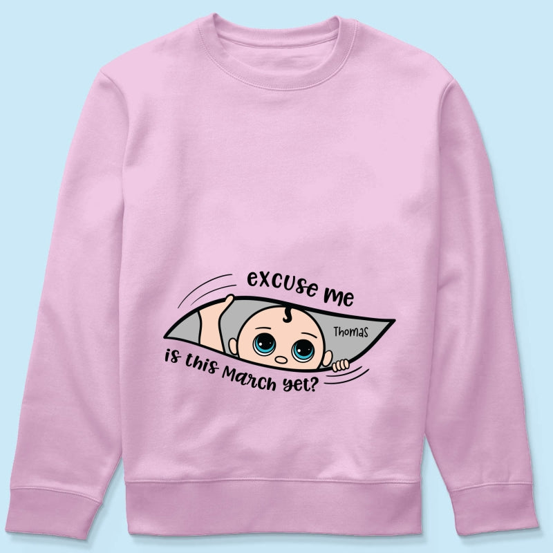 Excuse Me Is It Yet, Pregnancy Announcement, Personalized Maternity Shirt