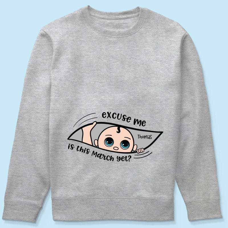 Excuse Me Is It Yet, Pregnancy Announcement, Personalized Maternity Shirt