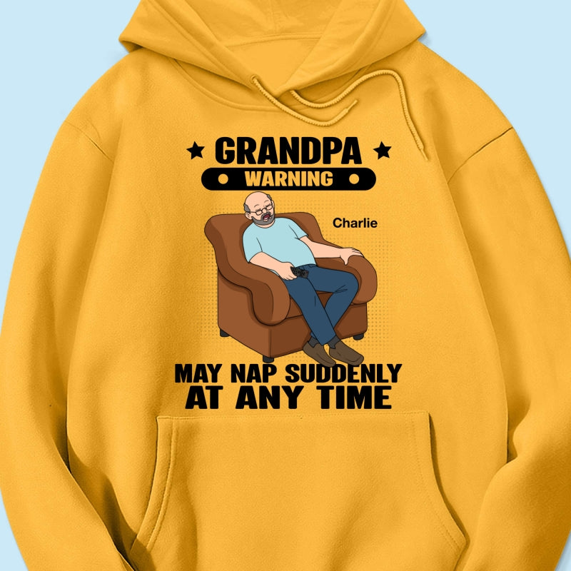 Grandpa Warning May Nap Suddenly At Any Time Funny Gift For Husband Dad Grandpa Personalized Light Color Shirt