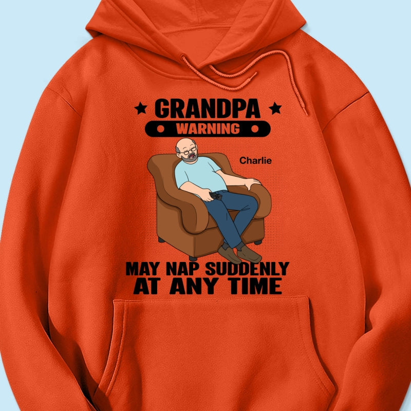 Grandpa Warning May Nap Suddenly At Any Time Funny Gift For Husband Dad Grandpa Personalized Light Color Shirt