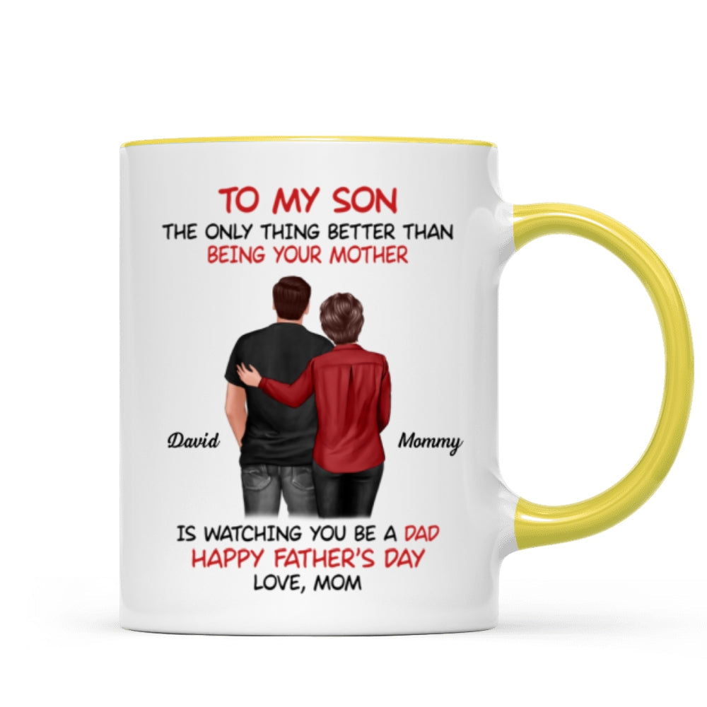 From Mom To Son Watching You Be A Dad Personalized Mug, Heartfelt Father's Day Gift For Son