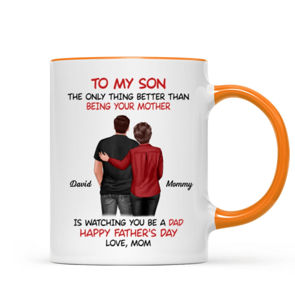 From Mom To Son Watching You Be A Dad Personalized Mug, Heartfelt Father's Day Gift For Son