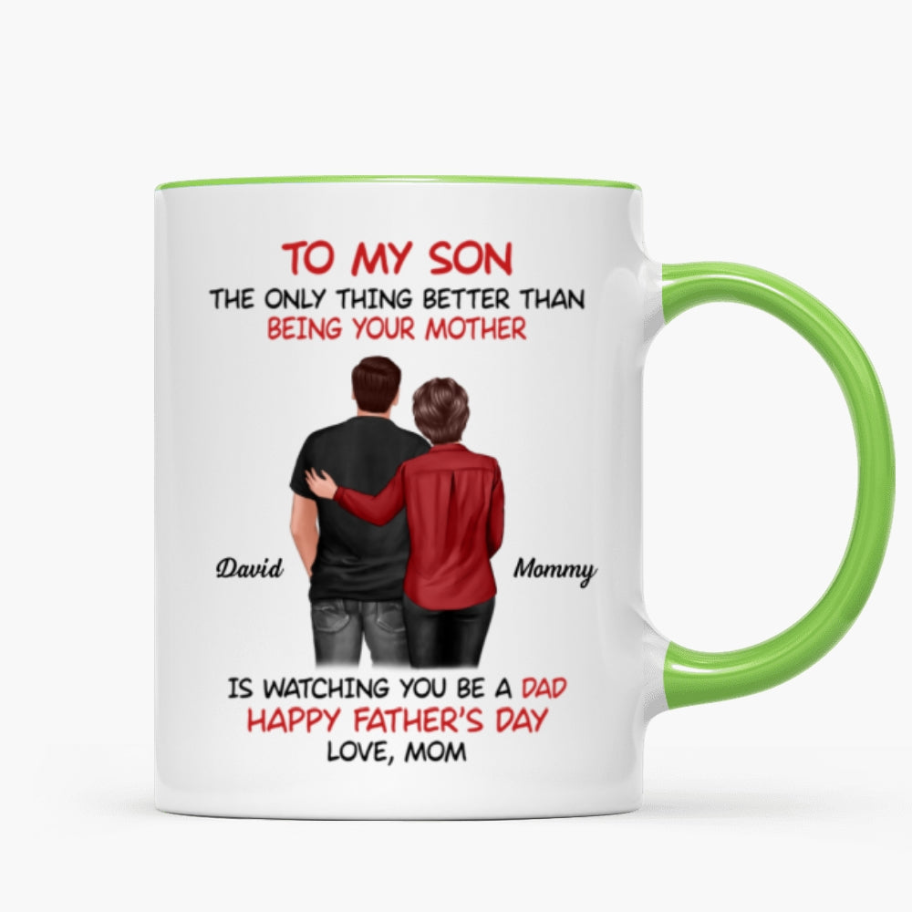 From Mom To Son Watching You Be A Dad Personalized Mug, Heartfelt Father's Day Gift For Son