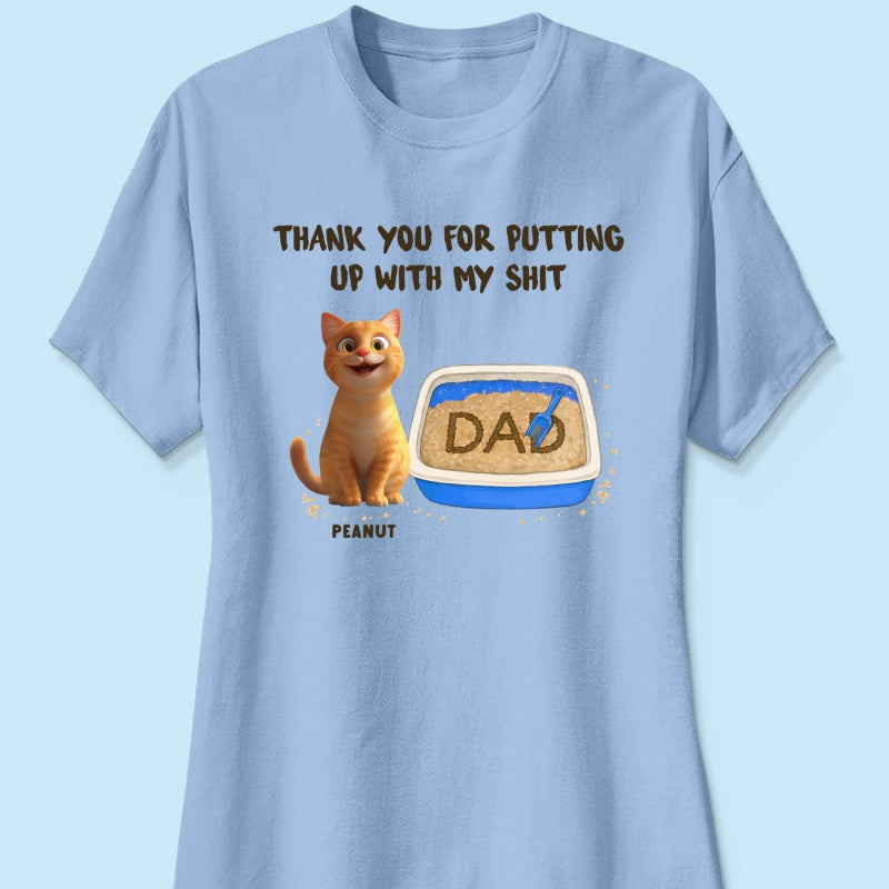 Thank You for Putting up with My Shit Personalized Shirt, Funny Father's Day Gift for Cat Dad