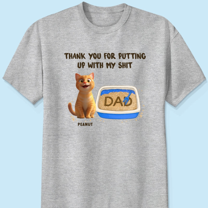 Thank You for Putting up with My Shit Personalized Shirt, Funny Father's Day Gift for Cat Dad