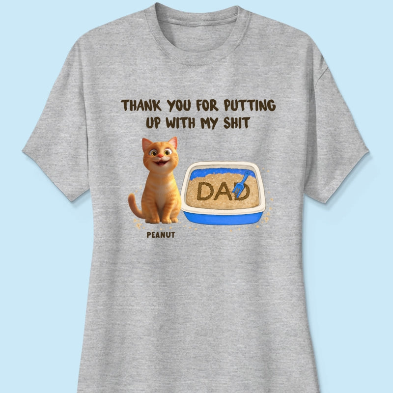 Thank You for Putting up with My Shit Personalized Shirt, Funny Father's Day Gift for Cat Dad