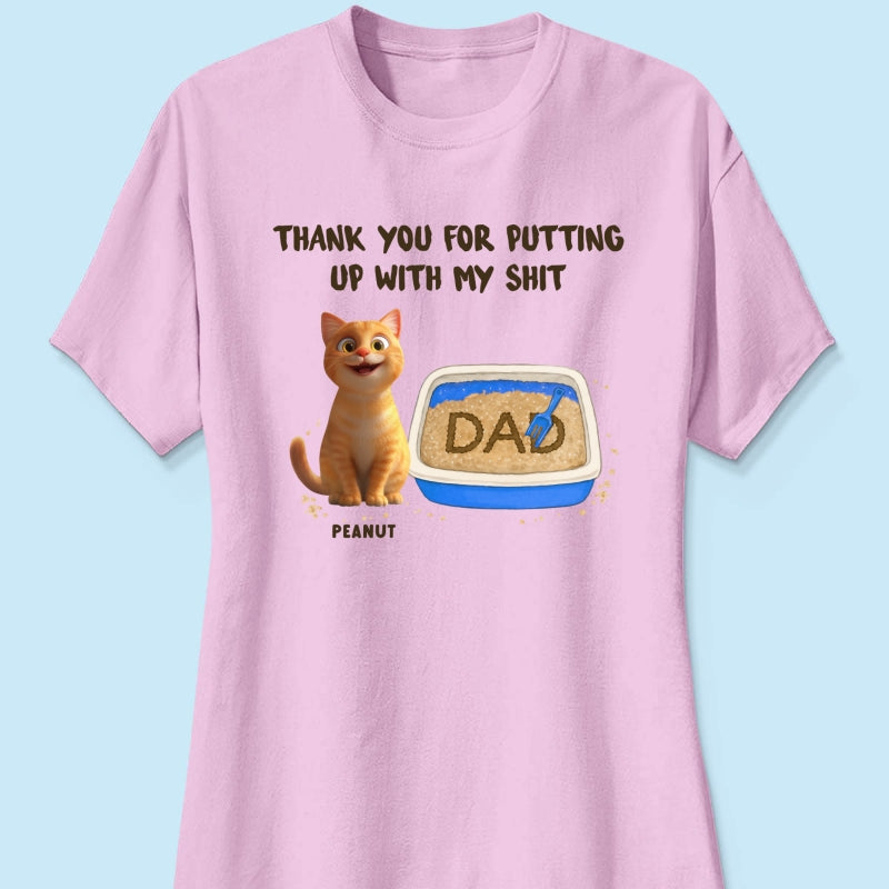 Thank You for Putting up with My Shit Personalized Shirt, Funny Father's Day Gift for Cat Dad