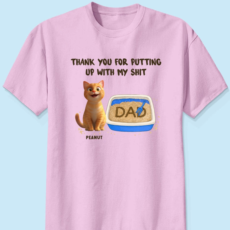 Thank You for Putting up with My Shit Personalized Shirt, Funny Father's Day Gift for Cat Dad