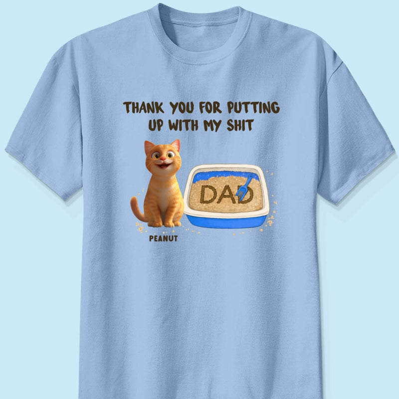 Thank You for Putting up with My Shit Personalized Shirt, Funny Father's Day Gift for Cat Dad