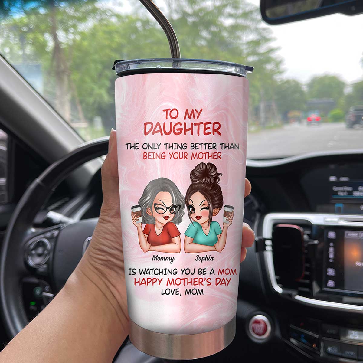 To My Daughter Happy Mother‘s Day Personalized Tumbler