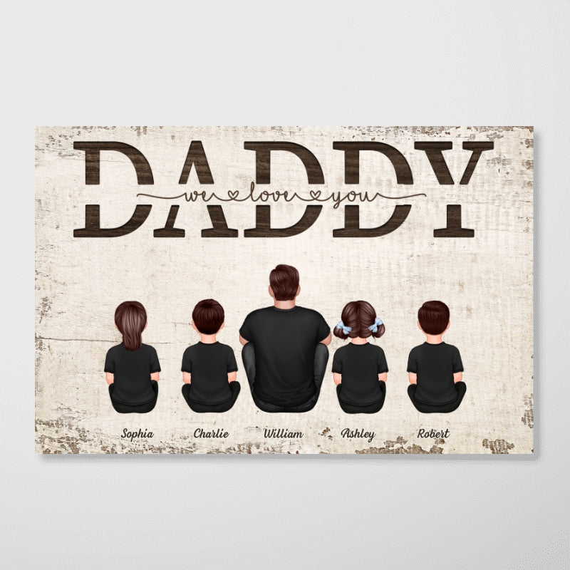 Daddy We Love You Gift For Dad Personalized Poster, Heartfelt 2025 Father's Day Gift For Dad, Husband