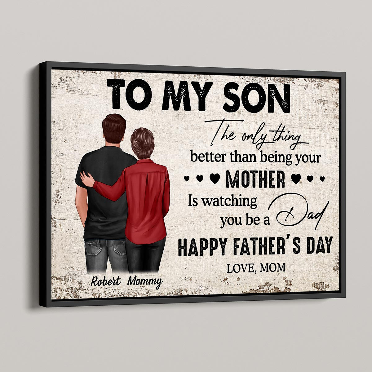 From Mom To Son Watching You Be A Dad Personalized Poster| Heartfelt 2025 Father's Day Gift For Son