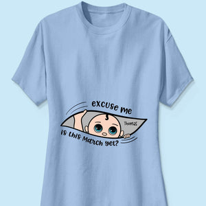 Excuse Me Is It Yet, Pregnancy Announcement, Personalized Maternity Shirt