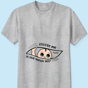 Excuse Me Is It Yet, Pregnancy Announcement, Personalized Maternity Shirt