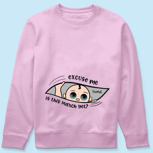 Excuse Me Is It Yet, Pregnancy Announcement, Personalized Maternity Shirt