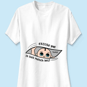 Excuse Me Is It Yet, Pregnancy Announcement, Personalized Maternity Shirt