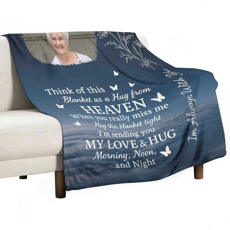 Personalized Memorial Photo Blanket, Think Of This Blanket As A Hug From Heaven