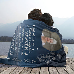 Personalized Memorial Photo Blanket, Think Of This Blanket As A Hug From Heaven