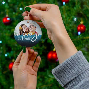 Always in My Heart Memorial Christmas Ornament, In Loving Memory Round Keepsake