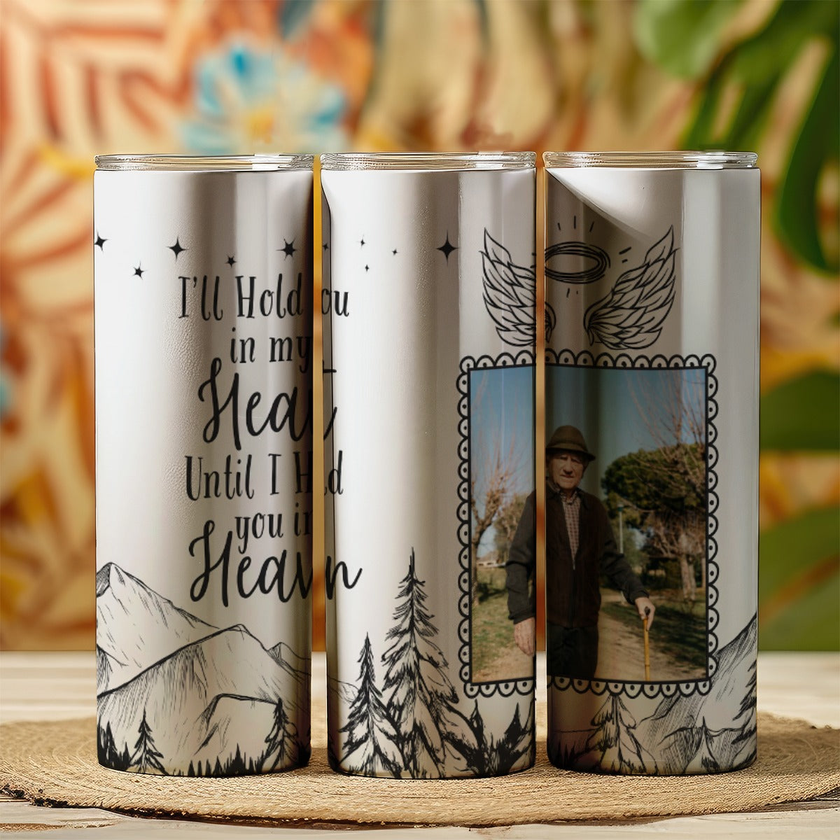 I'll Hold You In My Heart Memorial Custom Skinny Tumbler 20oz