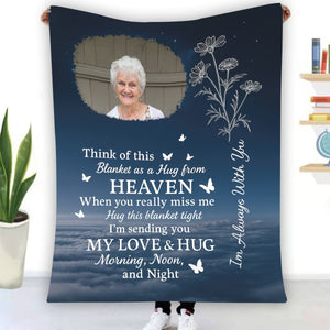 Personalized Memorial Photo Blanket, Think Of This Blanket As A Hug From Heaven