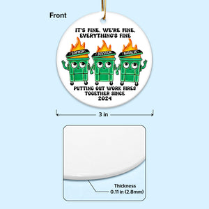 Putting Out Work Fires Together Work Bestie Dumpster Fire Funny Gift For Colleagues Personalized Ceramic Ornament