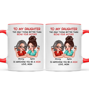 Watching You Be A Mom Personalized Mug, Heartfelt Gift For Daughter