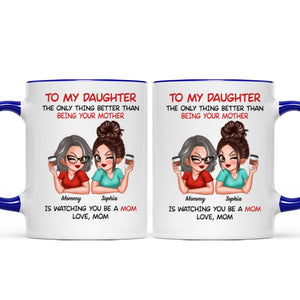 Watching You Be A Mom Personalized Mug, Heartfelt Gift For Daughter