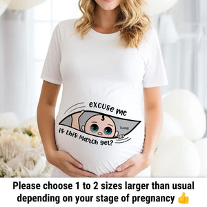 Excuse Me Is It Yet, Pregnancy Announcement, Personalized Maternity Shirt