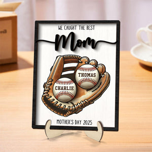 We Caught The Best Mom Baseball, Softball Personalized 2-Layer Wooden Plaque, Custom Kid's Name, Gift For Mom, Gift For Wife, Gift For Grandma