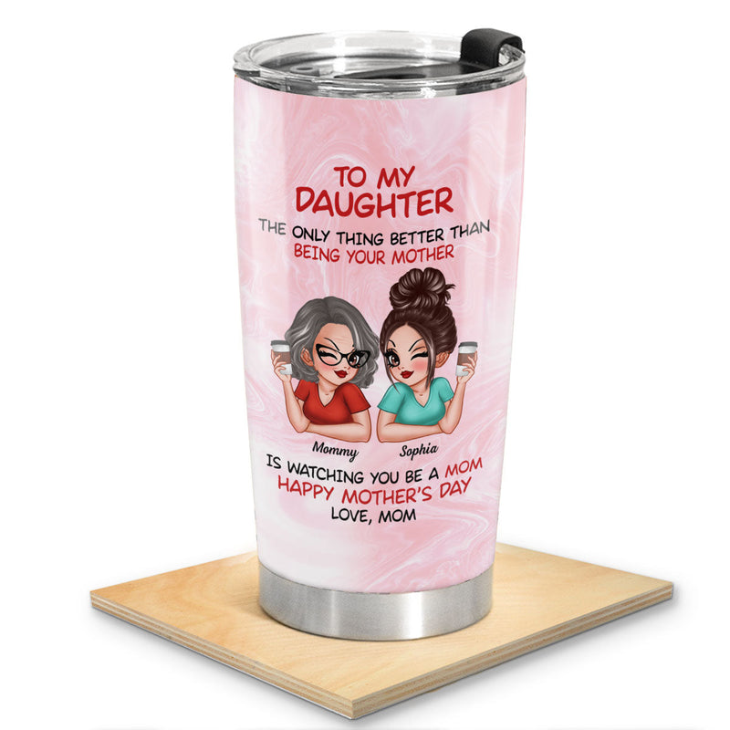 To My Daughter Happy Mother‘s Day Personalized Tumbler