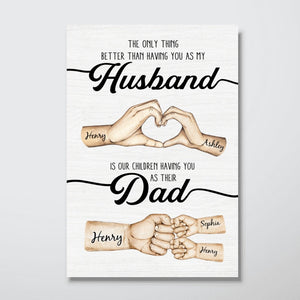 The Only Thing Better Husband Dad Hands Personalized Poster, Father's Day Gift for Husband, Gift for Dad