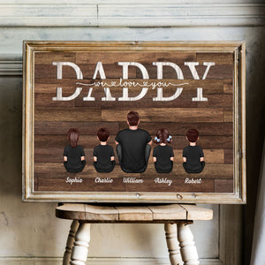 Daddy We Love You Gift For Dad Personalized Poster, Heartfelt 2025 Father's Day Gift For Dad, Husband