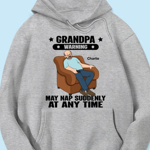 Grandpa Warning May Nap Suddenly At Any Time Funny Gift For Husband Dad Grandpa Personalized Light Color Shirt