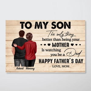 From Mom To Son Watching You Be A Dad Personalized Poster| Heartfelt 2025 Father's Day Gift For Son
