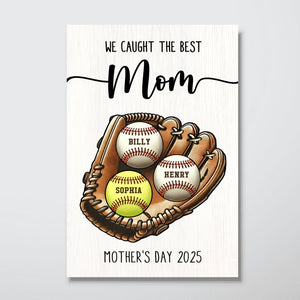 We Caught The Best Mom Baseball, Softball Personalized Poster, Custom Kid's Name, Gift For Mom, Gift For Wife