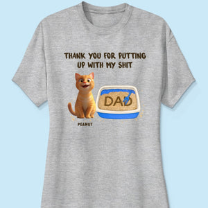 Thank You for Putting up with My Shit Personalized Shirt, Funny Father's Day Gift for Cat Dad