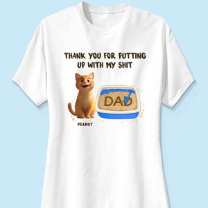 Thank You for Putting up with My Shit Personalized Shirt, Funny Father's Day Gift for Cat Dad