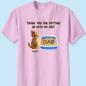 Thank You for Putting up with My Shit Personalized Shirt, Funny Father's Day Gift for Cat Dad