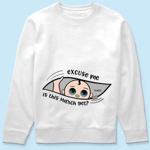 Excuse Me Is It Yet, Pregnancy Announcement, Personalized Maternity Shirt