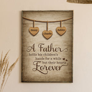 A Father Holds His Children Heart Forever Personalized Poster, Father's Day Gift for Dads