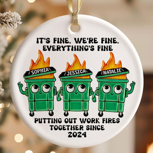 Putting Out Work Fires Together Work Bestie Dumpster Fire Funny Gift For Colleagues Personalized Ceramic Ornament