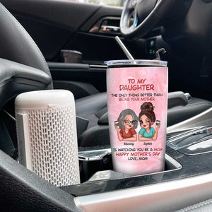 To My Daughter Happy Mother‘s Day Personalized Tumbler