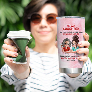To My Daughter Happy Mother‘s Day Personalized Tumbler