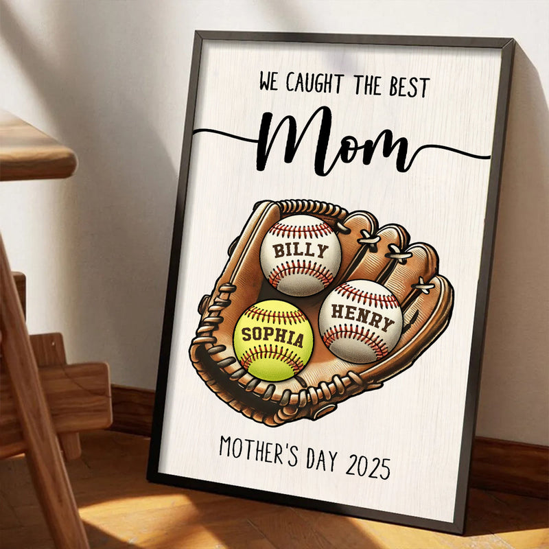 We Caught The Best Mom Baseball, Softball Personalized Poster, Custom Kid's Name, Gift For Mom, Gift For Wife