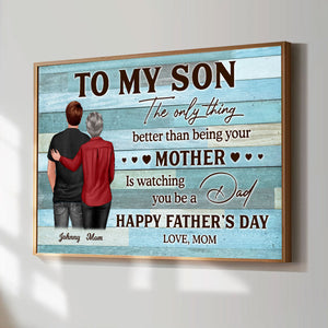 To My Son Happy Father's Day Personalized Poster, Heartfelt 2025 Father's Day Gift For Son