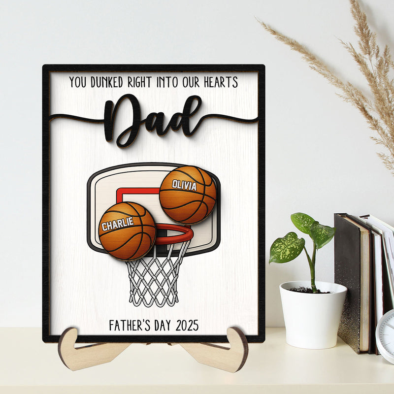 You Dunked Right into Our Hearts Dad Personalized 2-Layered Wooden Plaque, Father's Day Gift for Basketball Dad, Gift for Husband