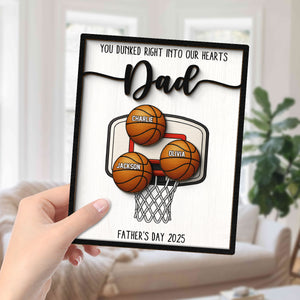 You Dunked Right into Our Hearts Dad Personalized 2-Layered Wooden Plaque, Father's Day Gift for Basketball Dad, Gift for Husband