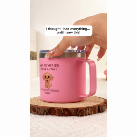 Happy Mother's Day Human Servant Personalized Stainless Steel Tumbler With Handle, Funny Gift For Dog Lovers